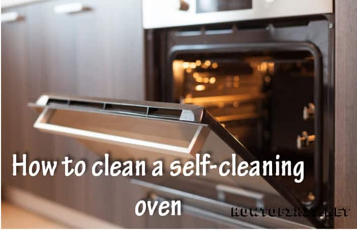 hHow To Clean a Self Cleaning Oven